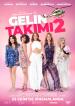 Gelin Takimi 2 Filmposter
