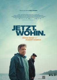 Jetzt. Wohin. - Meine Reise mit Robert Habeck Filmposter