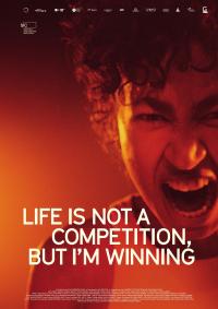 Life Is Not A Competition, But I'm Winning Filmposter