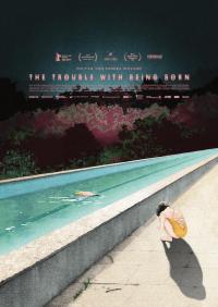 The Trouble With Being Born Filmposter