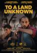 To a Land unknown Filmposter