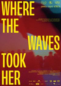 Where the Waves Took Her Filmposter