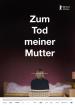 Zum Tod meiner Mutter Filmposter